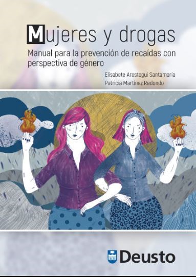 Mujeres y drogas. Manual para la prevenci&oacute;n de reca&iacute;das con perspectiva de g&eacute;nero